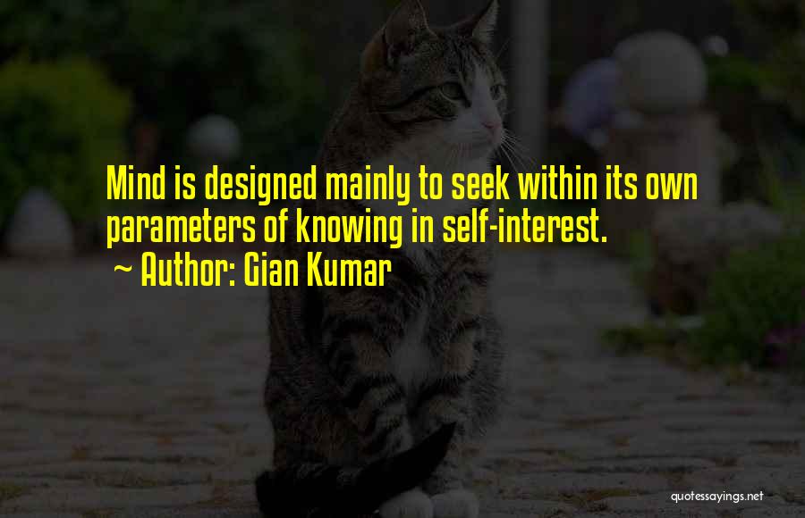 Self Interest Quotes By Gian Kumar