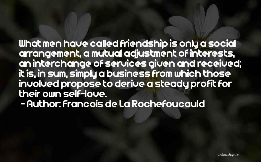 Self Interests Quotes By Francois De La Rochefoucauld