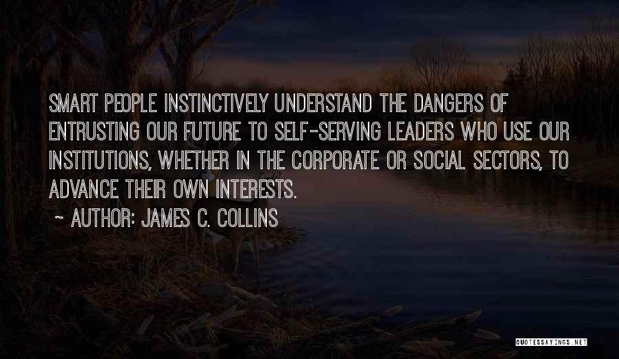 Self Interests Quotes By James C. Collins