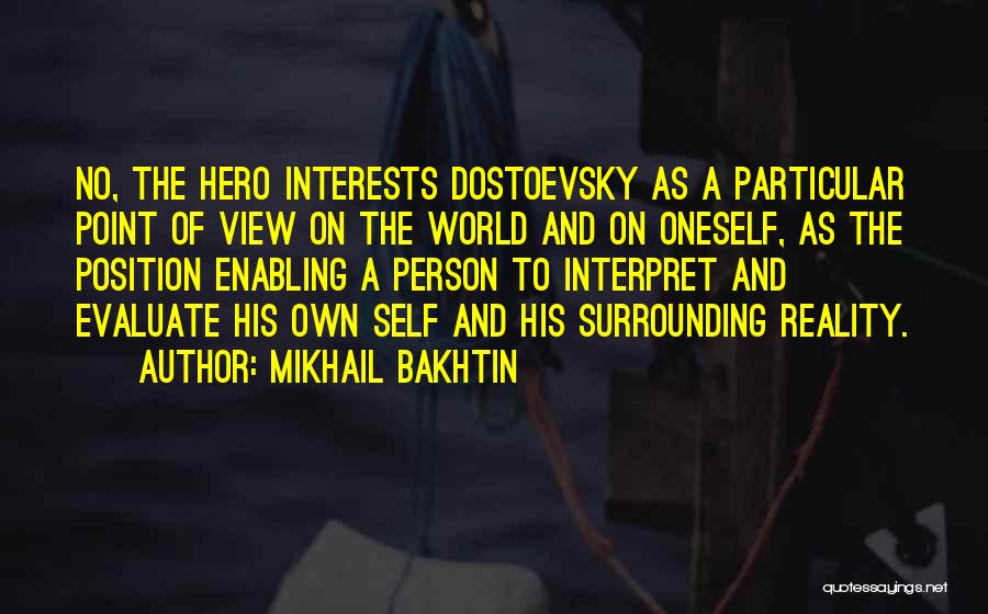 Self Interests Quotes By Mikhail Bakhtin