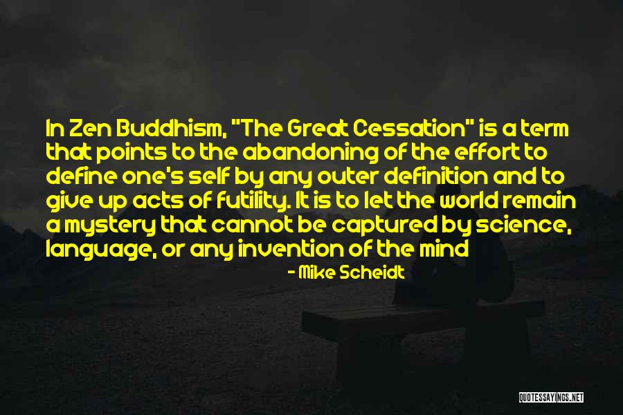 Self Invention Quotes By Mike Scheidt Self Invention Quotes By Mike Scheidt