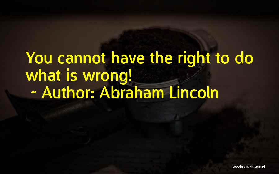 Self Justifying Quotes By Abraham Lincoln