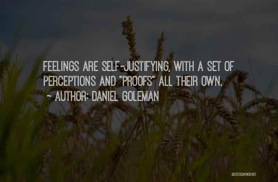 Self Justifying Quotes By Daniel Goleman