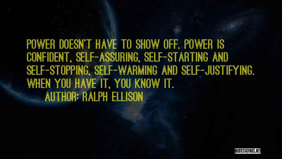 Self Justifying Quotes By Ralph Ellison