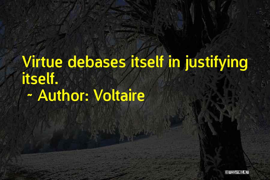 Self Justifying Quotes By Voltaire