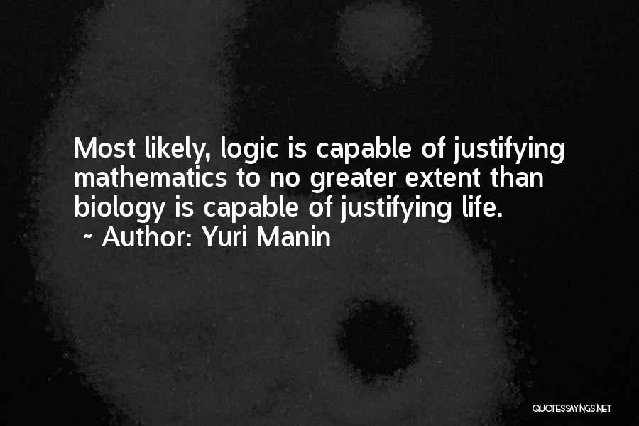 Self Justifying Quotes By Yuri Manin