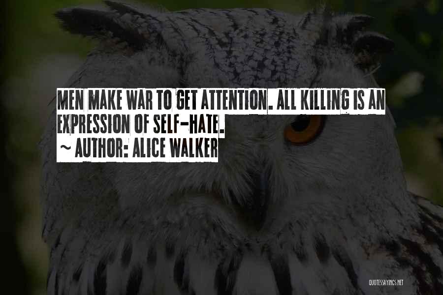 Self Killing Quotes By Alice Walker