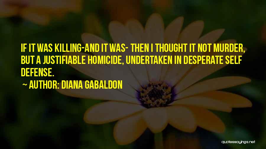 Self Killing Quotes By Diana Gabaldon