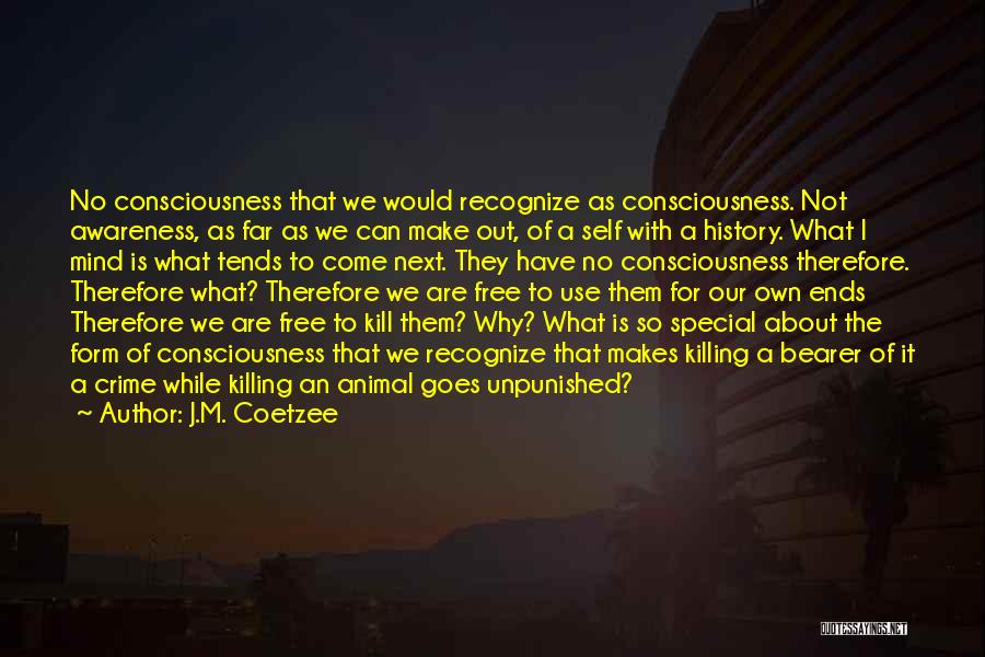 Self Killing Quotes By J.M. Coetzee