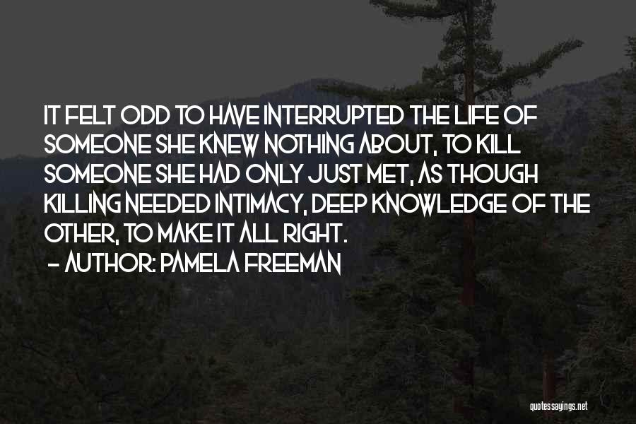 Self Killing Quotes By Pamela Freeman