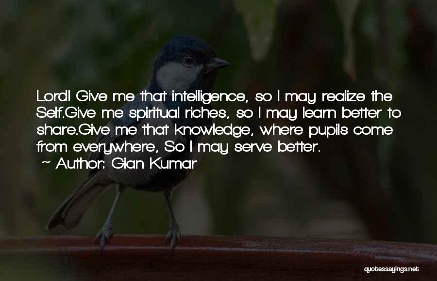 Self Knowledge Quotes By Gian Kumar