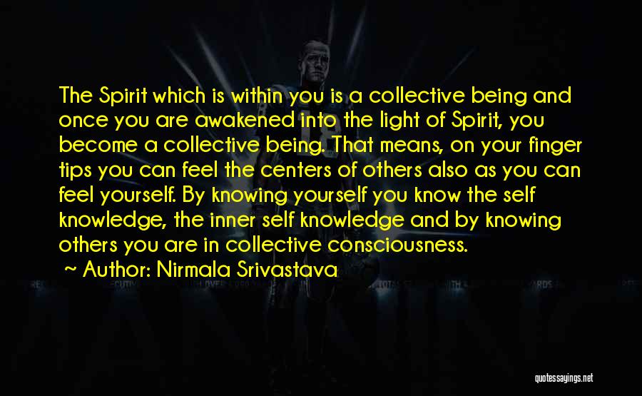 Self Knowledge Quotes By Nirmala Srivastava