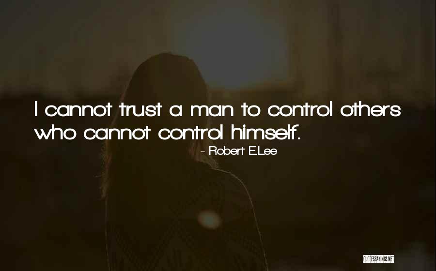 Self Leadership Quotes By Robert E.Lee Self Leadership Quotes By Robert E.Lee