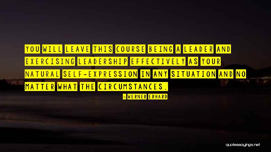 Self Leadership Quotes By Werner Erhard Self Leadership Quotes By Werner Erhard