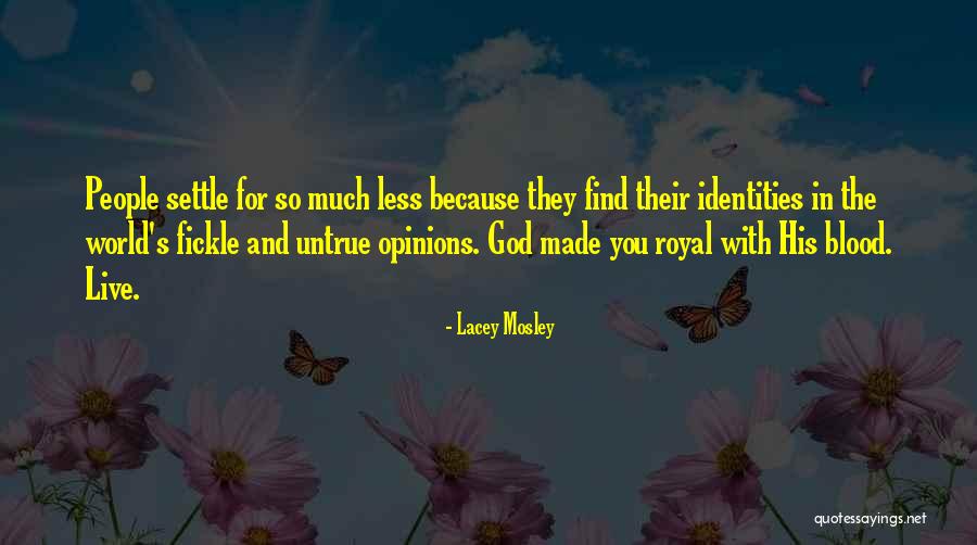 Self Less Quotes By Lacey Mosley Self Less Quotes By Lacey Mosley
