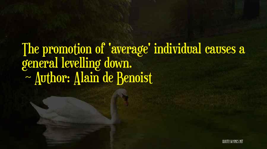 Self Levelling Quotes By Alain De Benoist