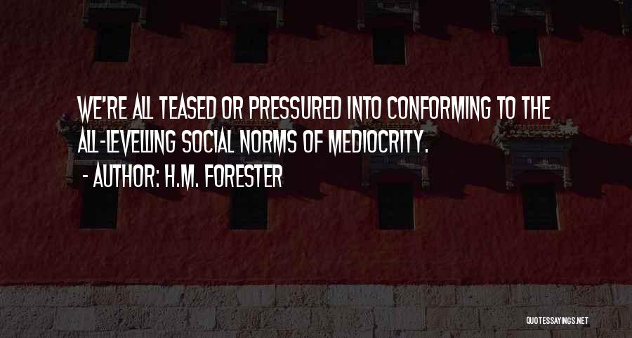 Self Levelling Quotes By H.M. Forester