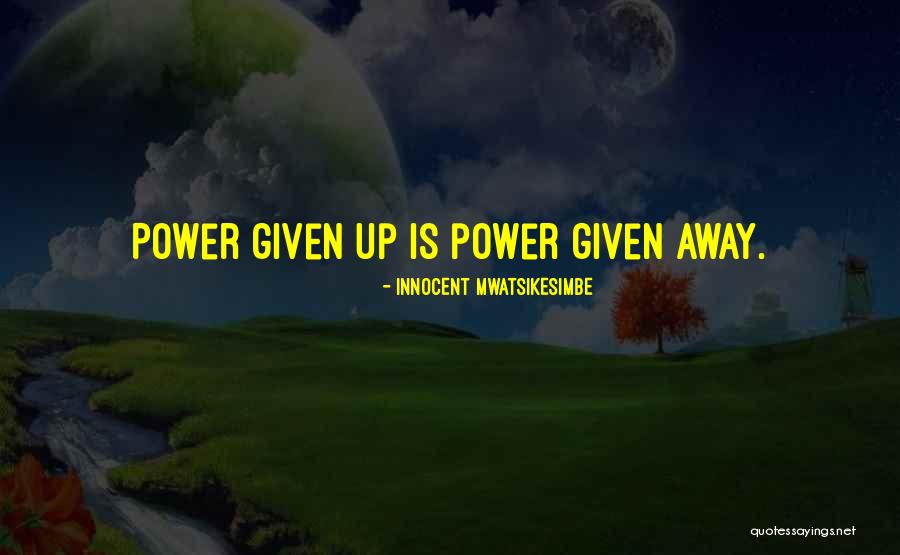 Self Life Motivation Quotes By Innocent Mwatsikesimbe Self Life Motivation Quotes By Innocent Mwatsikesimbe