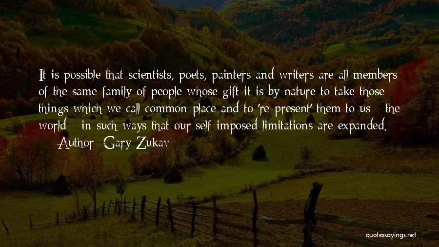 Self Limitations Quotes By Gary Zukav