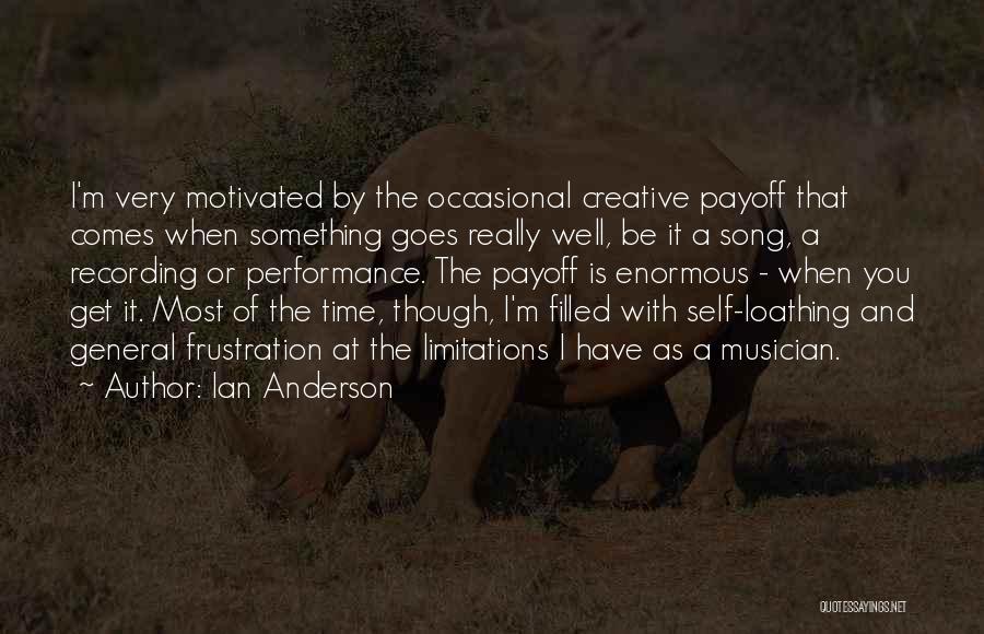 Self Limitations Quotes By Ian Anderson