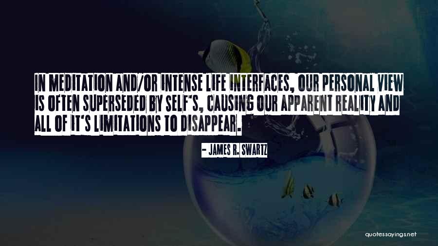 Self Limitations Quotes By James R. Swartz