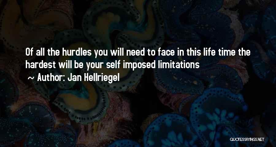 Self Limitations Quotes By Jan Hellriegel