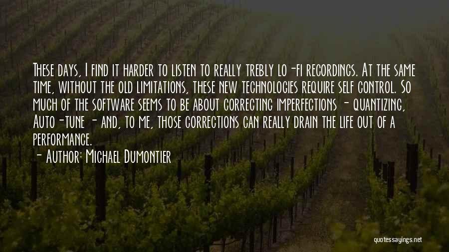 Self Limitations Quotes By Michael Dumontier