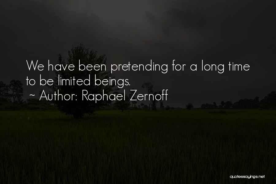 Self Limitations Quotes By Raphael Zernoff