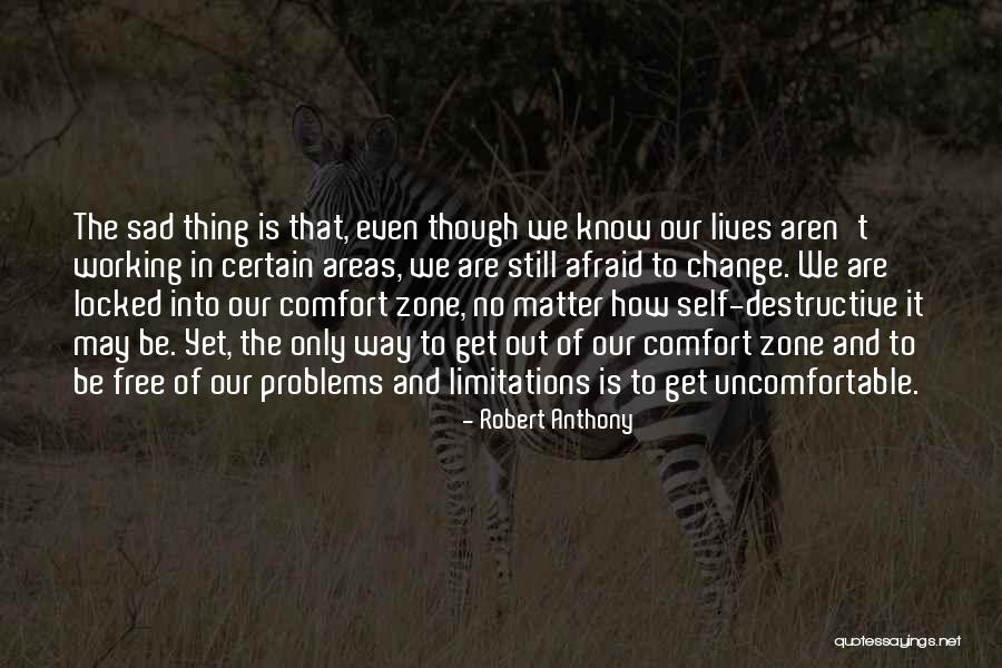 Self Limitations Quotes By Robert Anthony