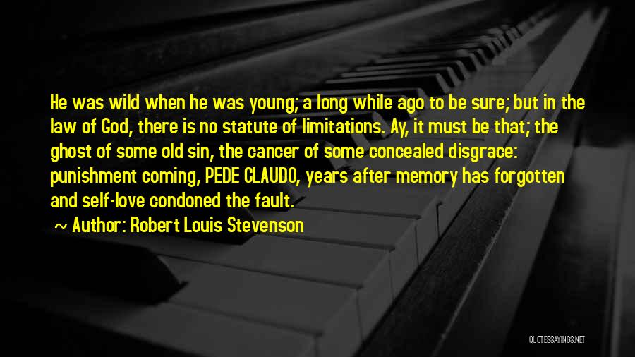 Self Limitations Quotes By Robert Louis Stevenson