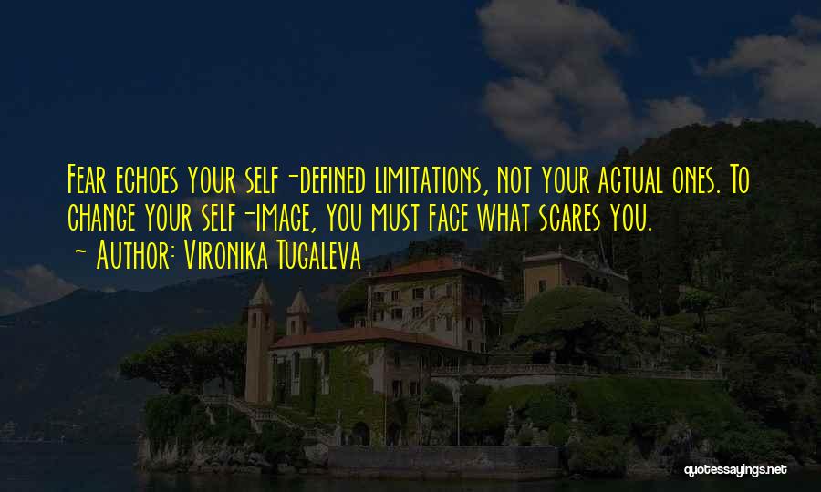 Self Limitations Quotes By Vironika Tugaleva