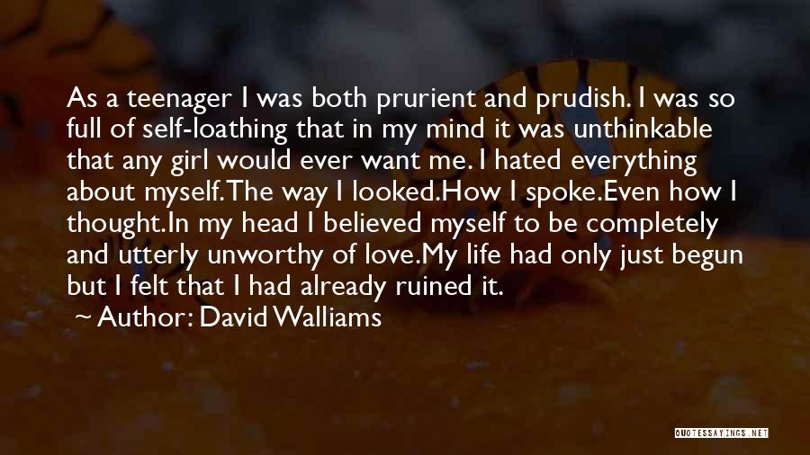 Self Loathing Quotes By David Walliams