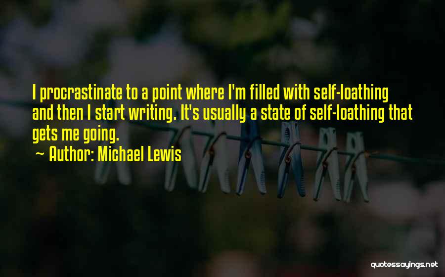 Self Loathing Quotes By Michael Lewis