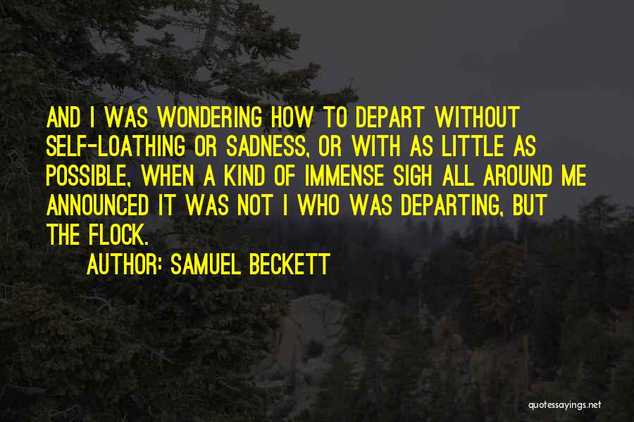 Self Loathing Quotes By Samuel Beckett