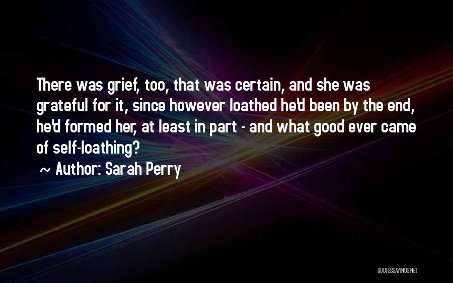 Self Loathing Quotes By Sarah Perry