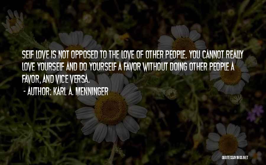 Self Love And Acceptance Quotes By Karl A. Menninger