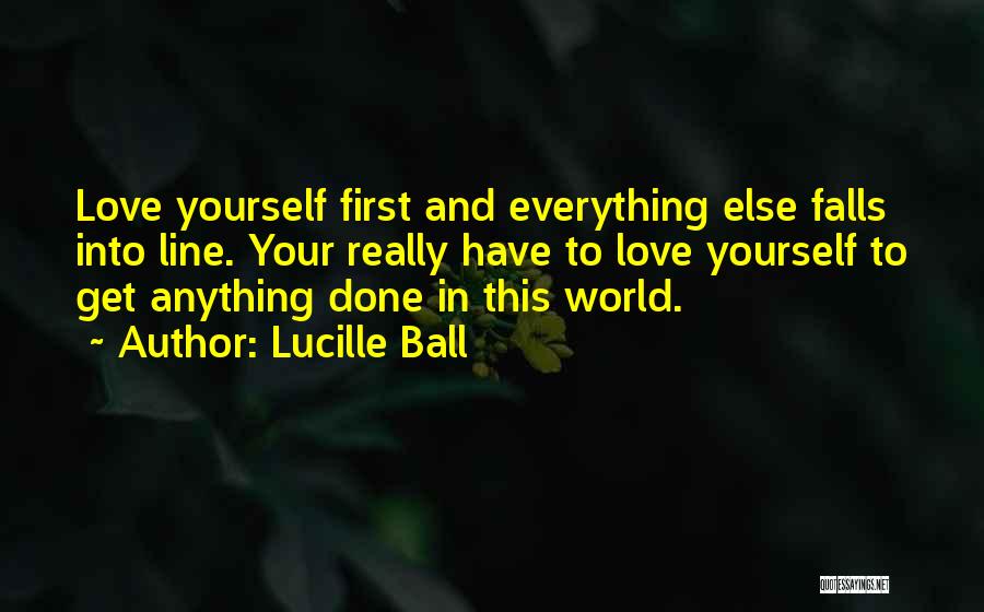 Self Love And Acceptance Quotes By Lucille Ball