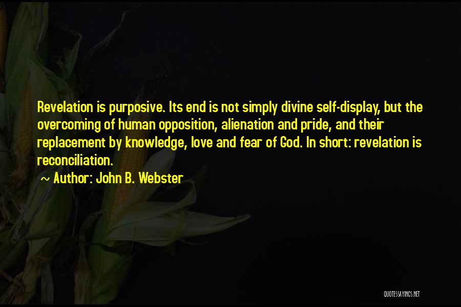 Self Love And God Quotes By John B. Webster