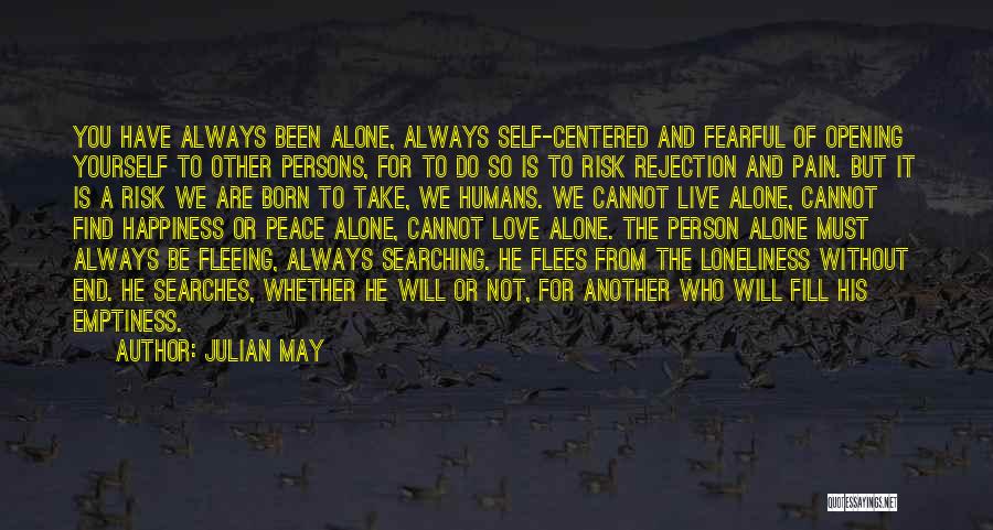 Self Love And Happiness Quotes By Julian May