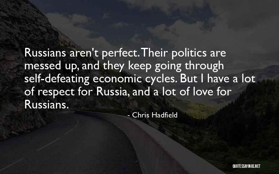Self Love And Respect Quotes By Chris Hadfield Self Love And Respect Quotes By Chris Hadfield