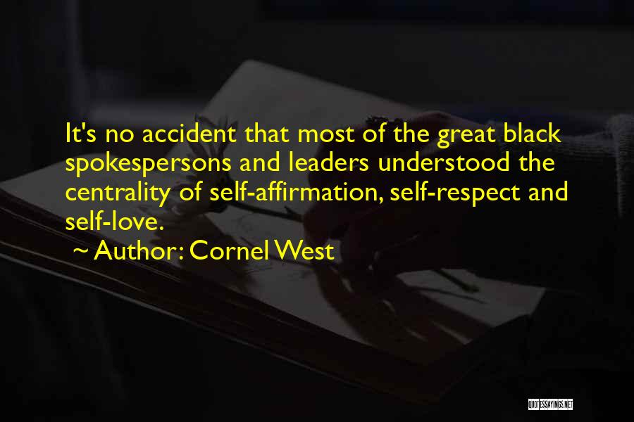 Self Love And Respect Quotes By Cornel West