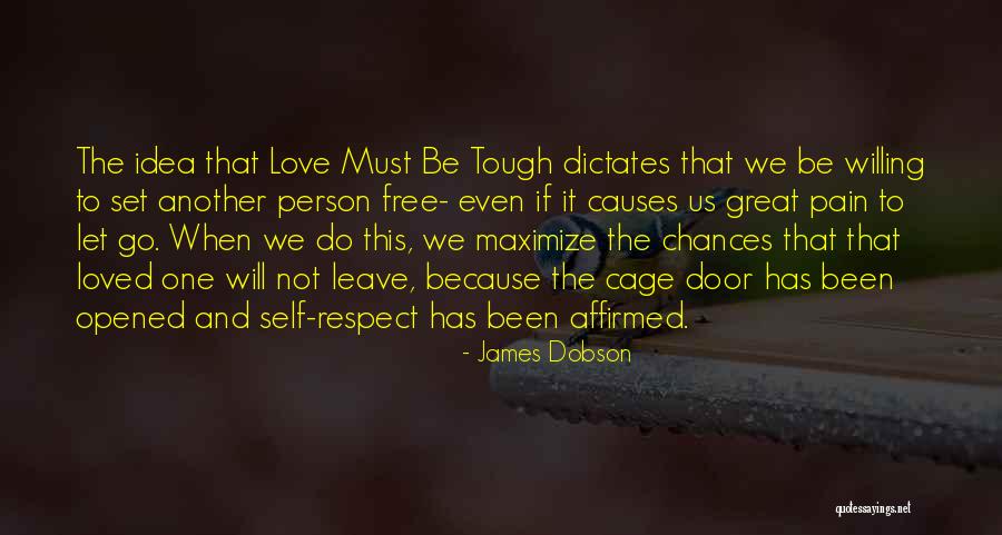 Self Love And Respect Quotes By James Dobson Self Love And Respect Quotes By James Dobson