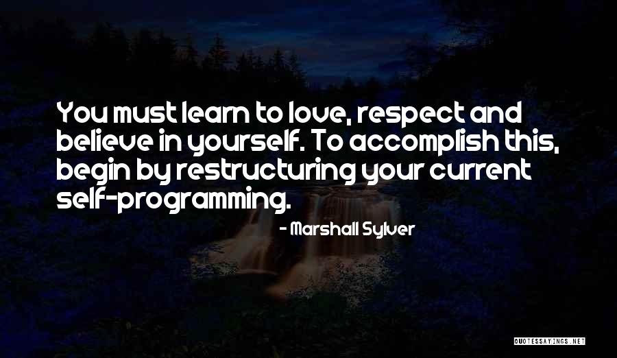 Self Love And Respect Quotes By Marshall Sylver Self Love And Respect Quotes By Marshall Sylver