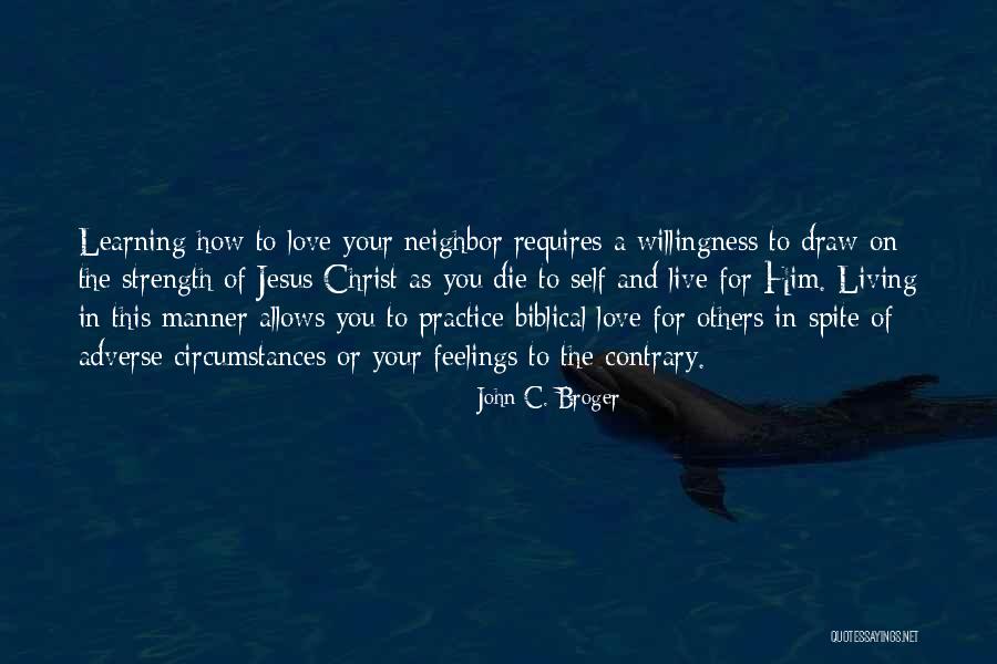 Self Love And Strength Quotes By John C. Broger Self Love And Strength Quotes By John C. Broger