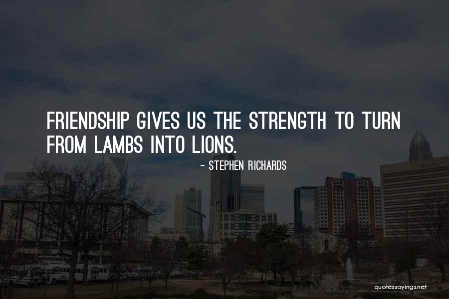 Self Love And Strength Quotes By Stephen Richards Self Love And Strength Quotes By Stephen Richards
