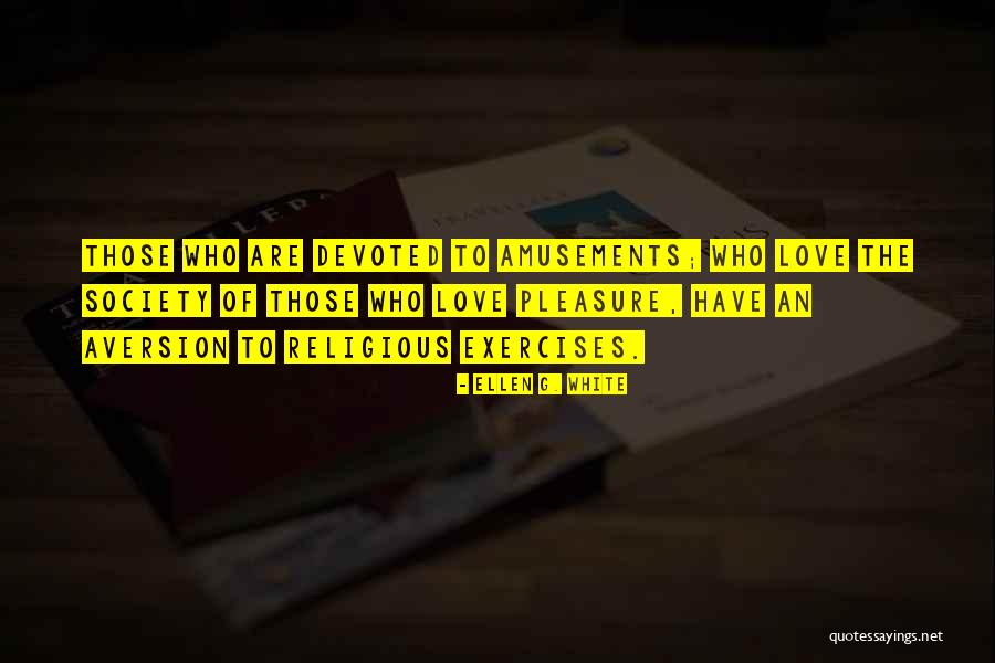 Self Love Exercises Quotes By Ellen G. White Self Love Exercises Quotes By Ellen G. White