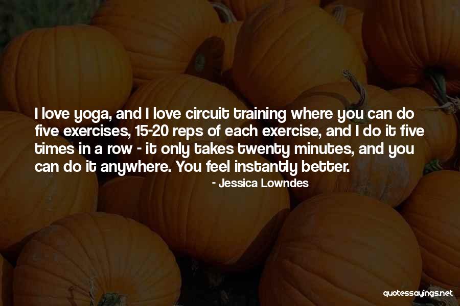 Self Love Exercises Quotes By Jessica Lowndes Self Love Exercises Quotes By Jessica Lowndes