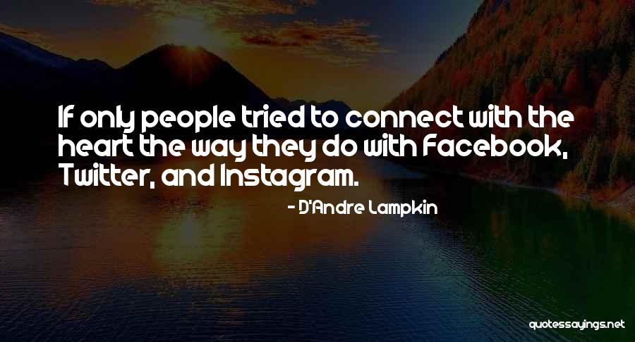 Self Love Instagram Quotes By D'Andre Lampkin