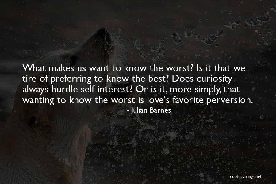 Self Love Is The Best Love Quotes By Julian Barnes Self Love Is The Best Love Quotes By Julian Barnes