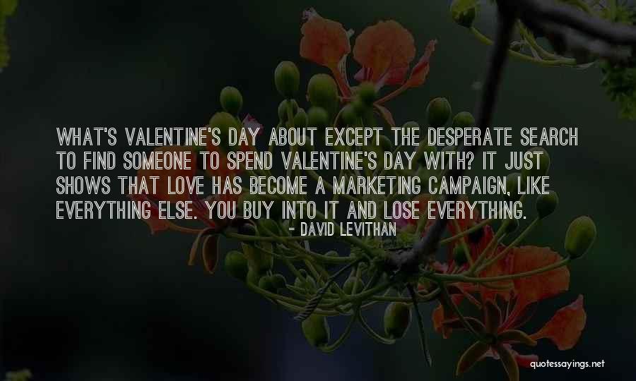 Self Love On Valentine's Day Quotes By David Levithan